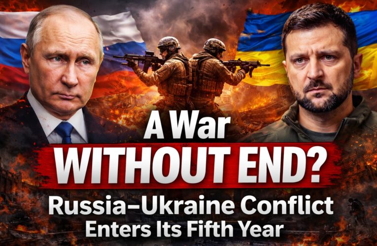 A War Without End? Russia–Ukraine Conflict Enters Its Fifth Year