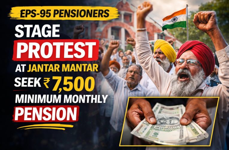 EPS-95 Pensioners Stage Protest at Jantar Mantar, Seek ₹7,500 Minimum Monthly Pension