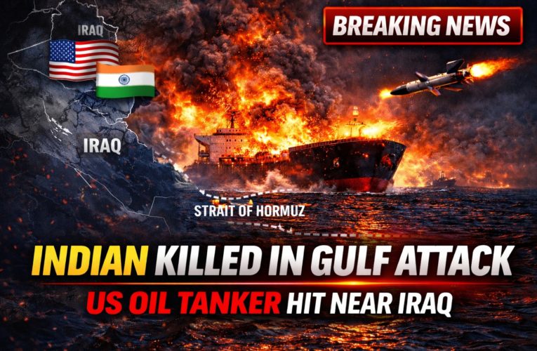 Indian Seafarer Killed in Attack on US-Owned Oil Tanker Near Iraq Amid Escalating Gulf Tensions