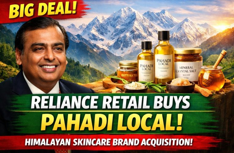 Reliance Retail Acquires Himalayan Skincare Brand Pahadi Local to Expand Wellness Portfolio