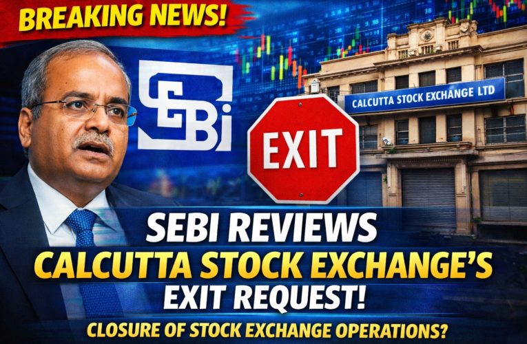 SEBI Reviews Calcutta Stock Exchange’s Request to Exit Stock Exchange Operations
