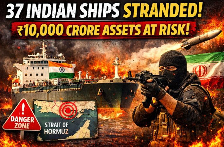 37 Indian Ships Stranded Near Strait of Hormuz, ₹10,000-Crore Assets at Risk Amid West Asia Conflict