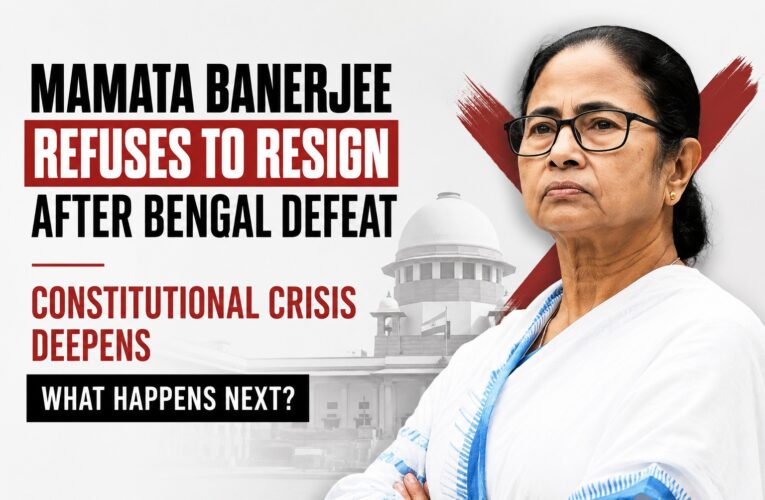Mamata Banerjee Refuses to Resign After Bengal Defeat: Constitutional Crisis Deepens, What Happens Next?