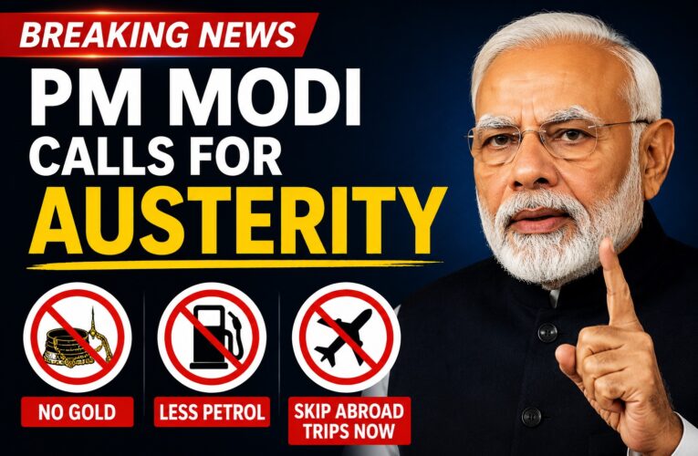 Breaking News: PM Modi Calls for Austerity – No Gold, Less Petrol, Skip Abroad Trips Now