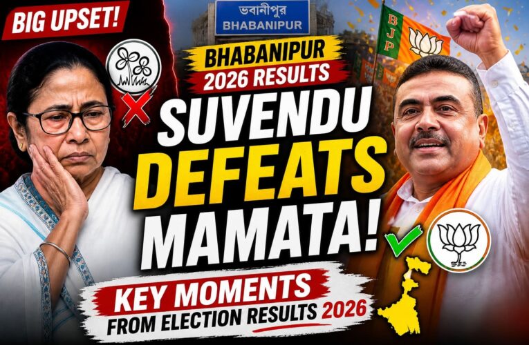 Suvendu Adhikari Defeats Mamata Banerjee in Bhabanipur: Key Moments from West Bengal Election Results 2026